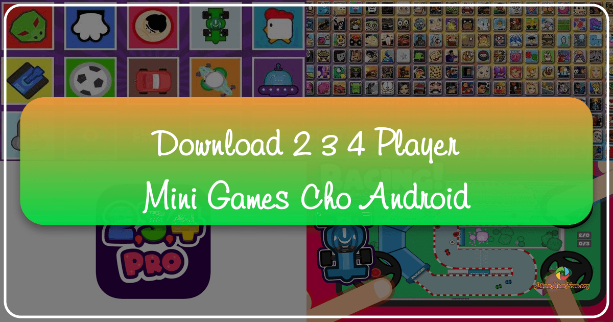 Trò chơi mini 2-3-4 người trên Android, giải trí sôi động, đa dạng và hấp dẫn. /images/download-2-3-4-player-mini-games-cho-android.png