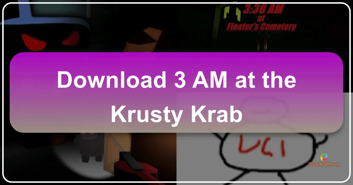3:00 AM at the Krusty Krab: A Deep Dive into a SpongeBob Horror Fan Game