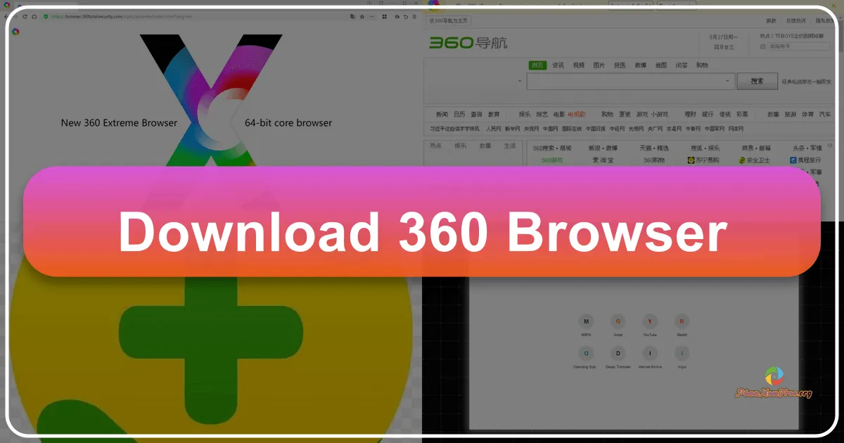 360 Browser: Trình duyệt web an toàn, tốc độ cao và giàu tính năng
