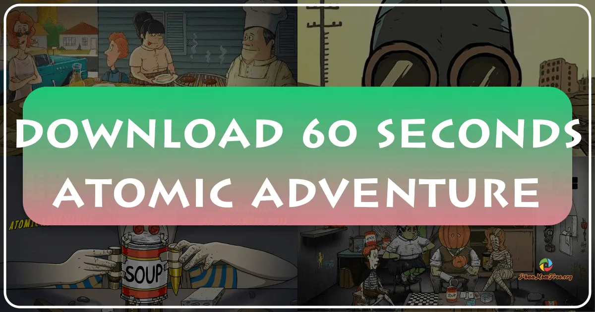 60 Seconds! Atomic Adventure: A 60-Second Race Against the Apocalypse