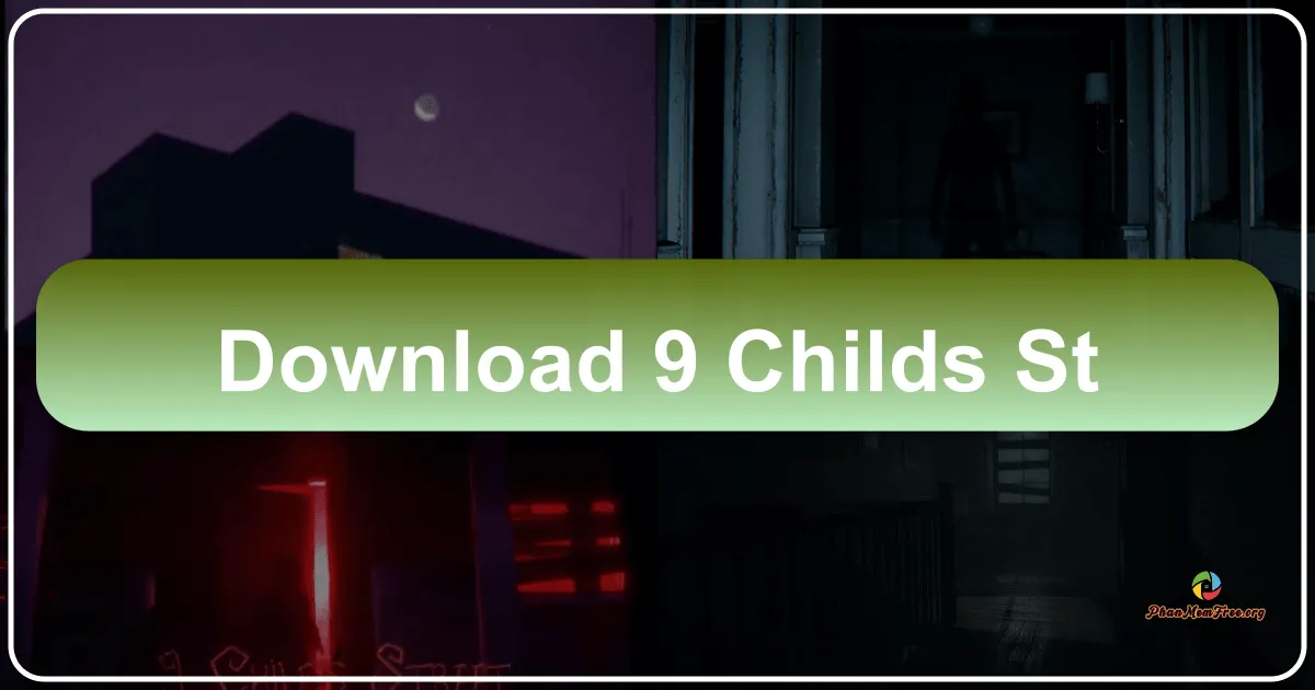 9 Childs St: A Chilling Glimpse into Childhood Fear