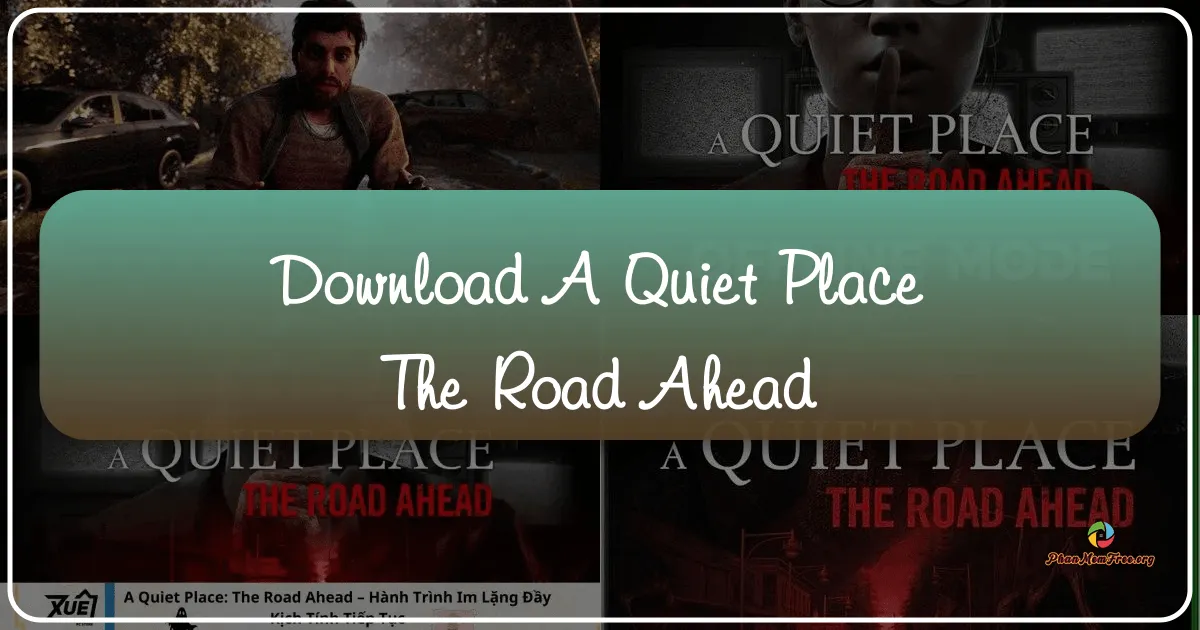 A Quiet Place: The Road Ahead - Con Đường Sinh Tồn Trong Im Lặng