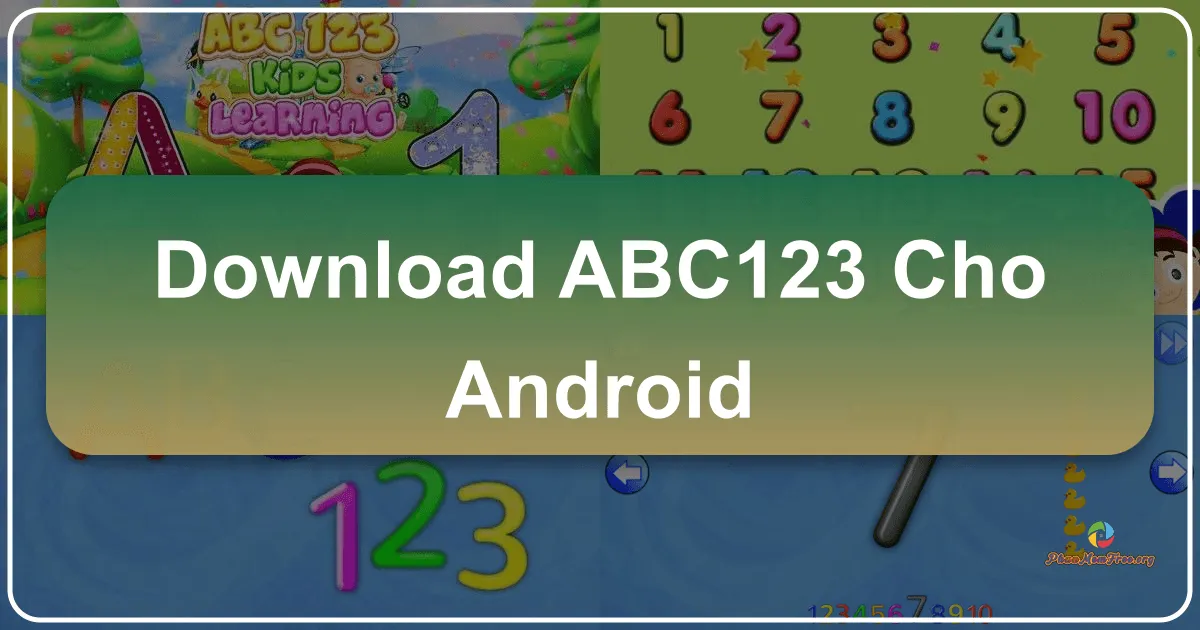 ABC123 for Android: Ứng dụng học chữ cái và số cho trẻ em