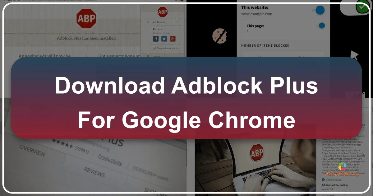 Adblock Plus cho Google Chrome: Trải nghiệm lướt web không quảng cáo