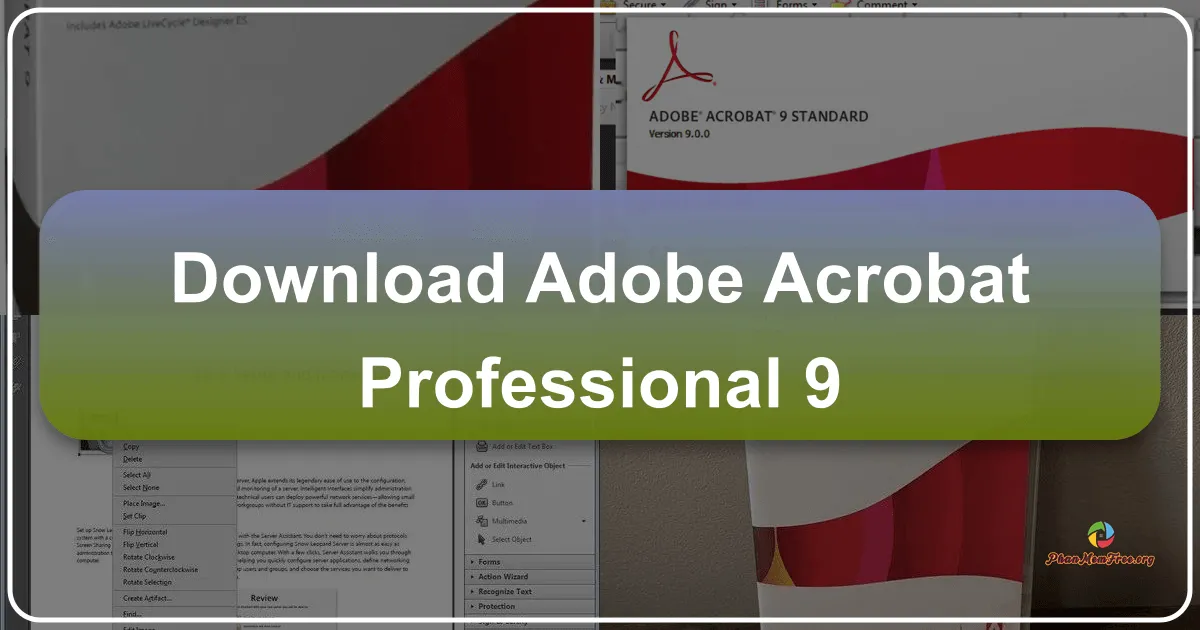 Adobe Acrobat 9 Professional: Phần mềm chỉnh sửa PDF chuyên nghiệp