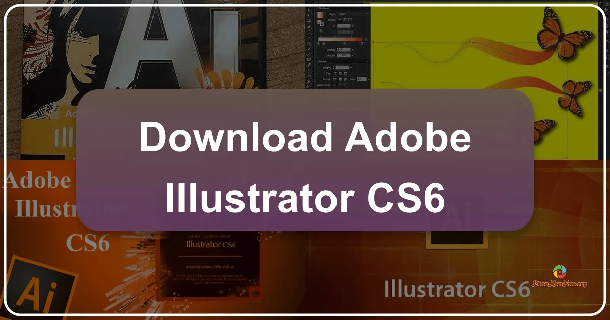 Adobe Illustrator CS6: Công cụ minh họa vector chuyên nghiệp hàng đầu