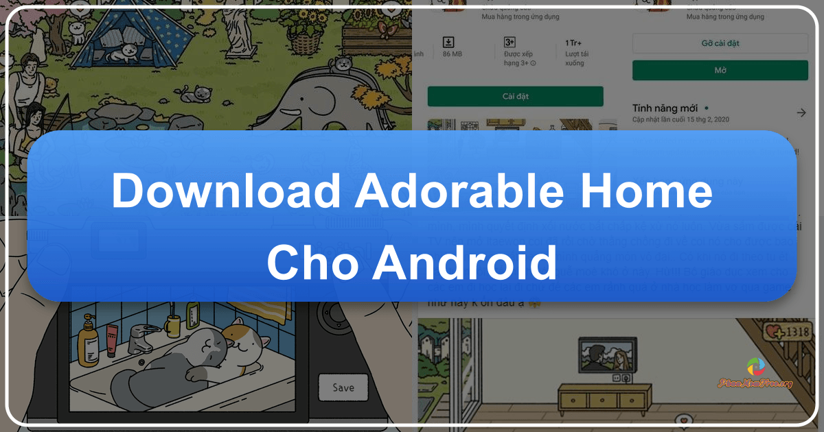 Trò chơi Adorable Home: Xây dựng tổ ấm ngập tràn tình yêu và mèo trên Android. /images/download-adorable-home-cho-android.png