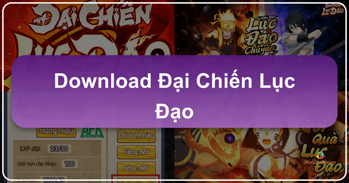 Đại Chiến Lục Đạo: Trò chơi chiến thuật đấu tướng Naruto thế hệ mới trên Phanmemfree.org