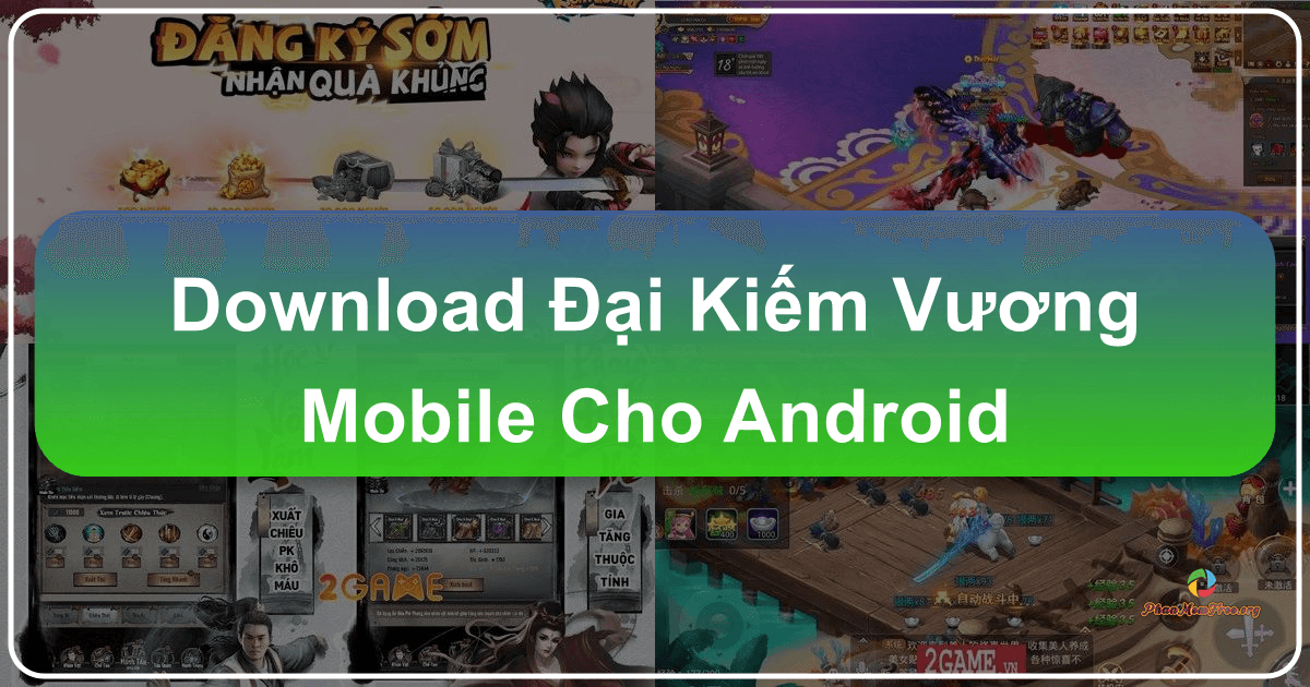 /images/download-ai-kiem-vuong-mobile-cho-android.png