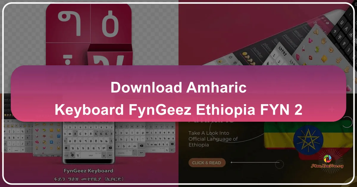 Amharic Keyboard FynGeez - Ethiopia - fyn ግዕዝ 2: A Comprehensive Review