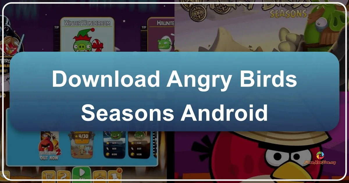 Angry Birds Seasons: A Timeless Android Classic