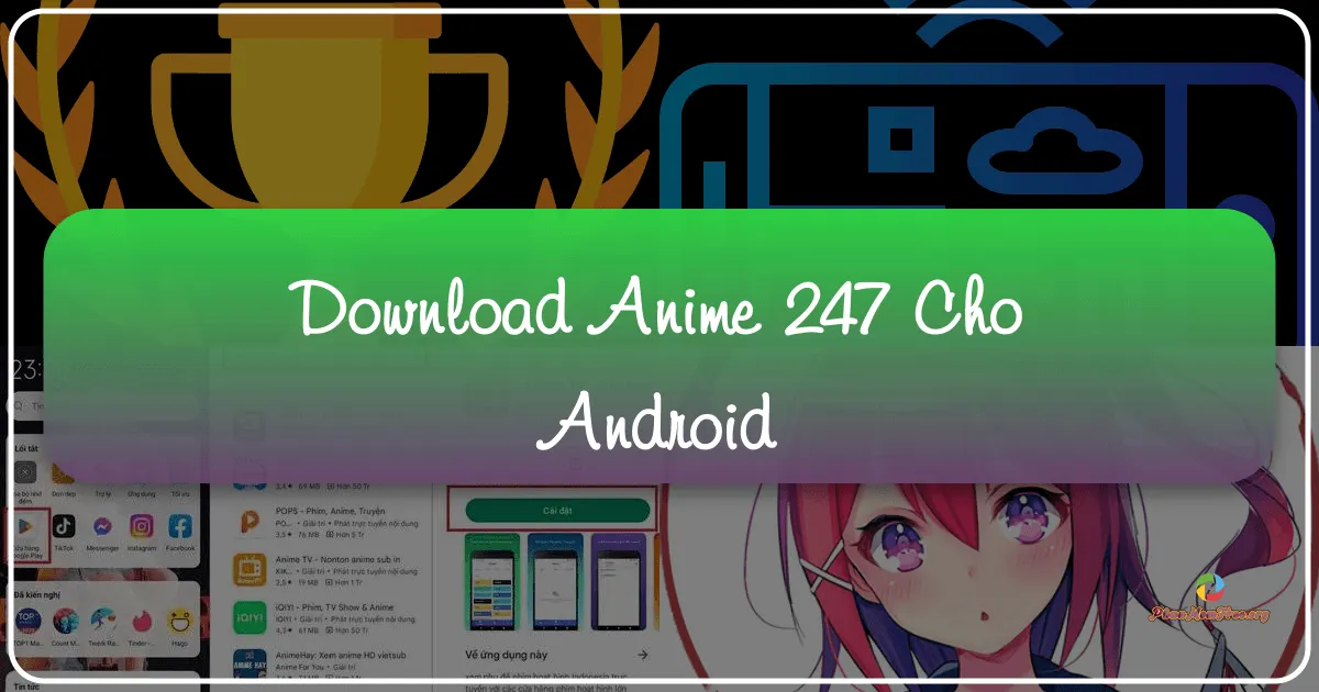 AnimeHay cho Android: Trải nghiệm xem anime đỉnh cao trên thiết bị di động