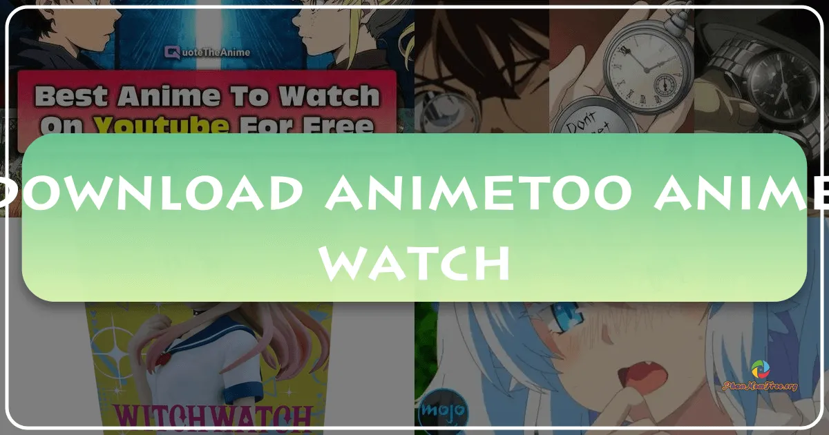 Animetoo - Anime Watch: A Comprehensive Review