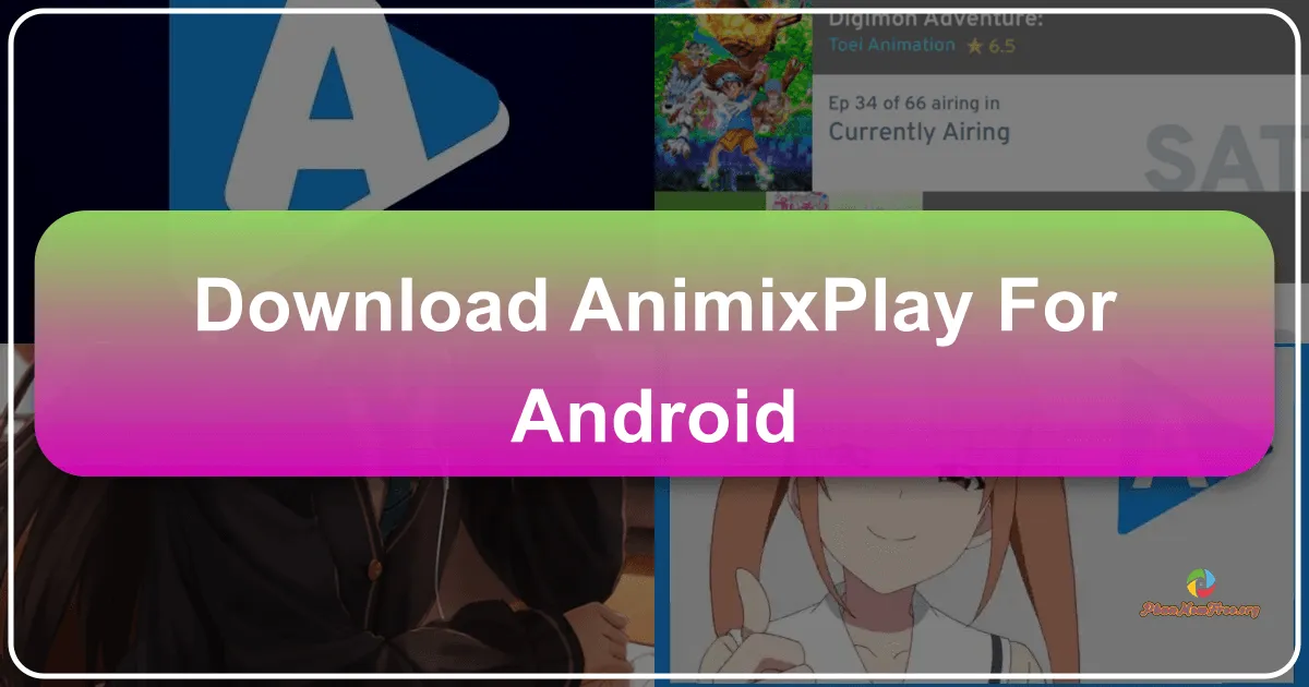 AnimixPlay for Android: A Comprehensive Guide