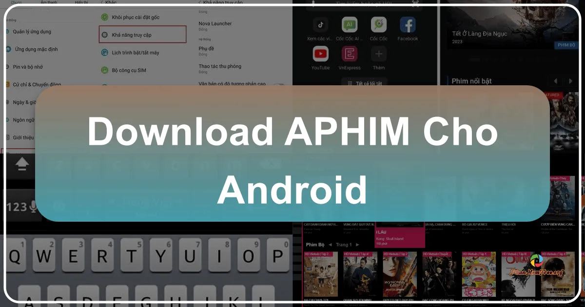 aPhim cho Android: Ứng Dụng Xem Phim Miễn Phí Đỉnh Cao Trên Dế Yêu Của Bạn