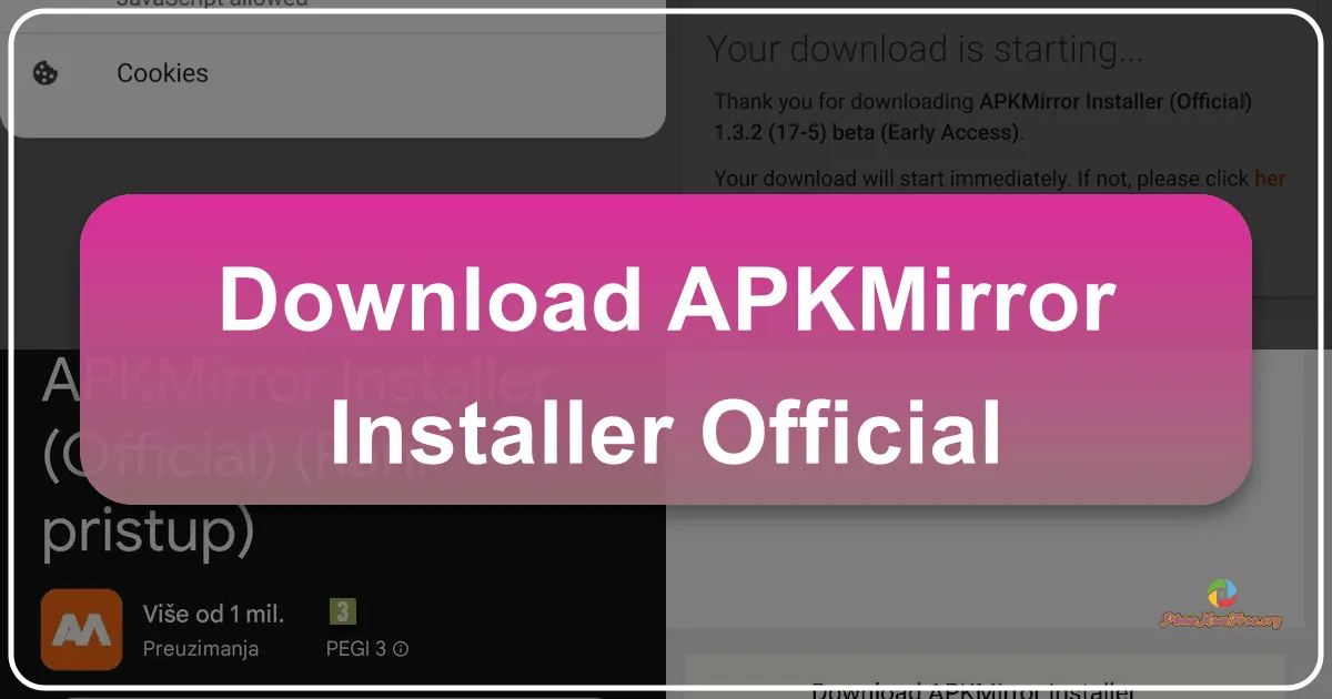 APKMirror Installer Official: Your Gateway to Android Apps Beyond the Play Store