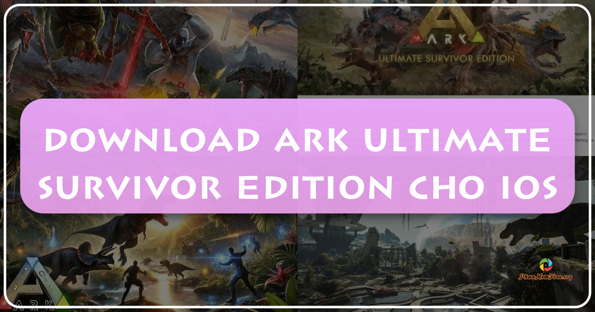 /images/download-ark-ultimate-survivor-edition-cho-ios.png /images/download-ark-ultimate-survivor-edition-cho-ios.png