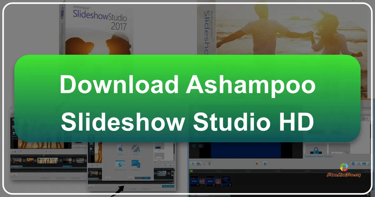 Ashampoo Slideshow Studio HD: Trình Chỉnh Sửa Trình Chiếu Ảnh Chuyên Nghiệp