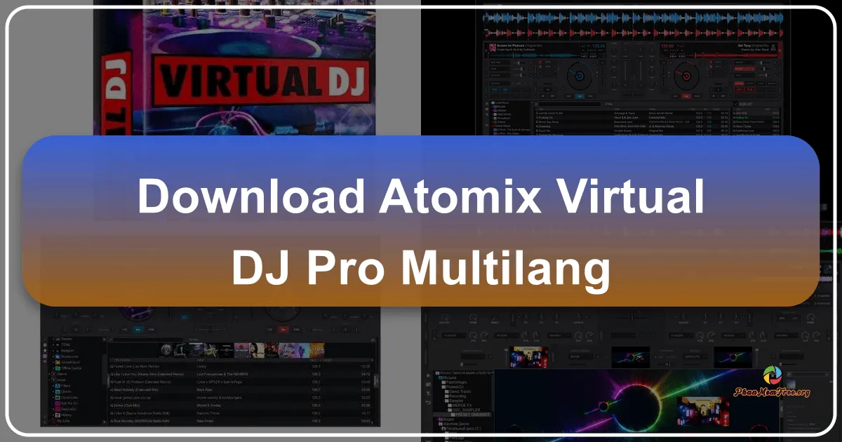 Atomix VirtualDJ Pro: Trải nghiệm Hòa âm Âm nhạc Chuyên nghiệp