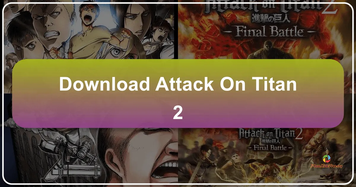 Attack on Titan 2: Trải Nghiệm Cuộc Chiến Chống Lại Người Khổng Lồ
