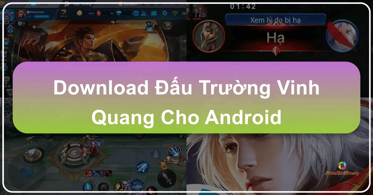 Đấu Trường Vinh Quang: Trải Nghiệm MOBA Di Động Hấp Dẫn Trên Android