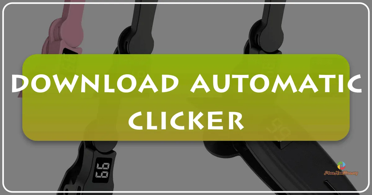 Automatic Clicker: A Comprehensive Guide
