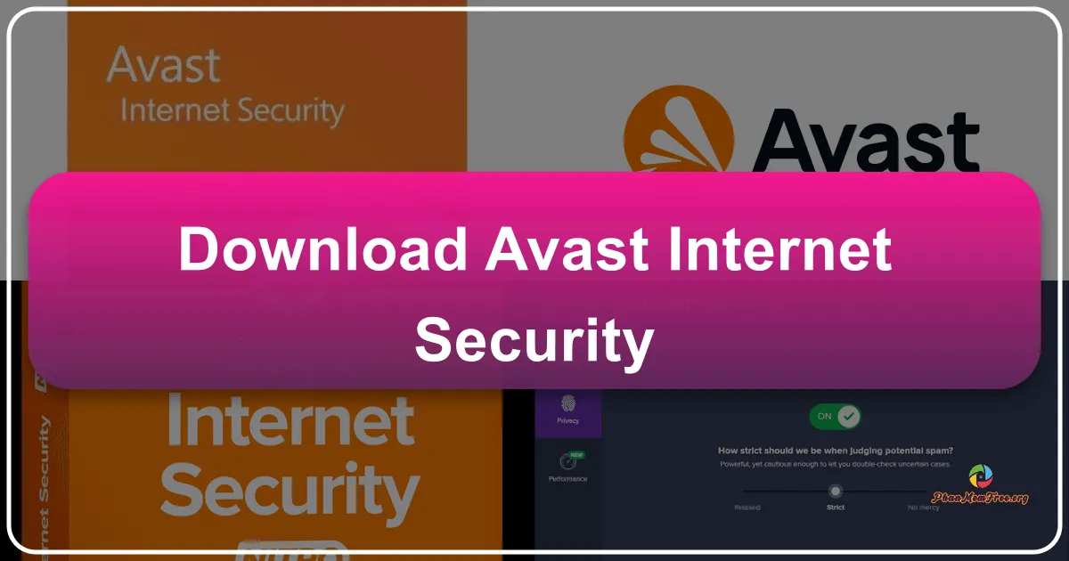 Avast Internet Security: Bảo Vệ Toàn Diện Máy Tính Của Bạn Trên Môi Trường Internet