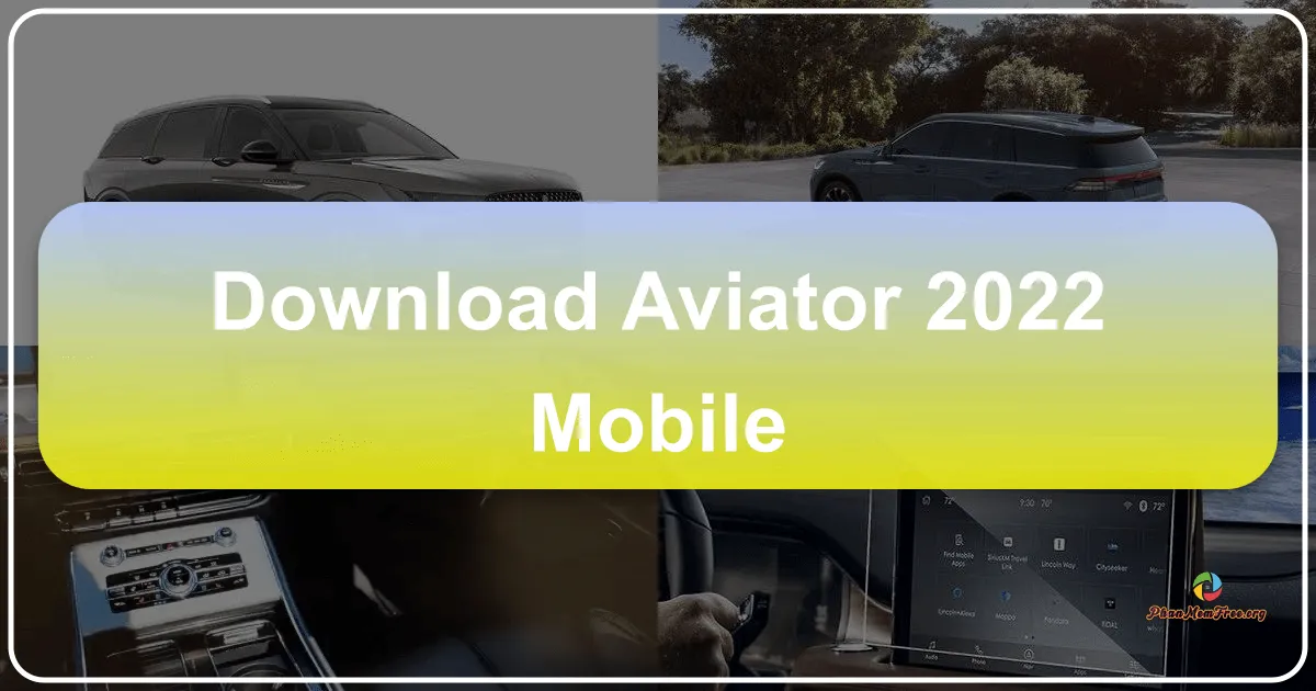Aviator 2022 Mobile: A Comprehensive Review