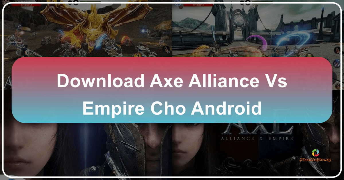 /images/download-axe-alliance-vs-empire-cho-android.png