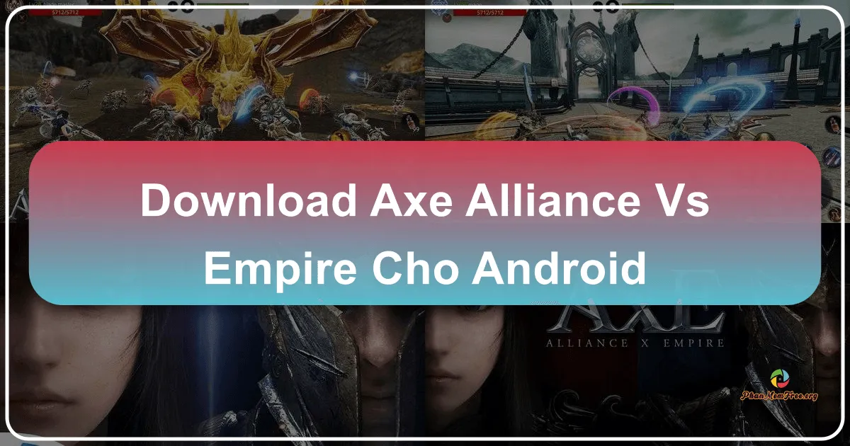 AxE: Alliance vs Empire cho Android – Siêu phẩm MMORPG Thế giới mở trên Di động