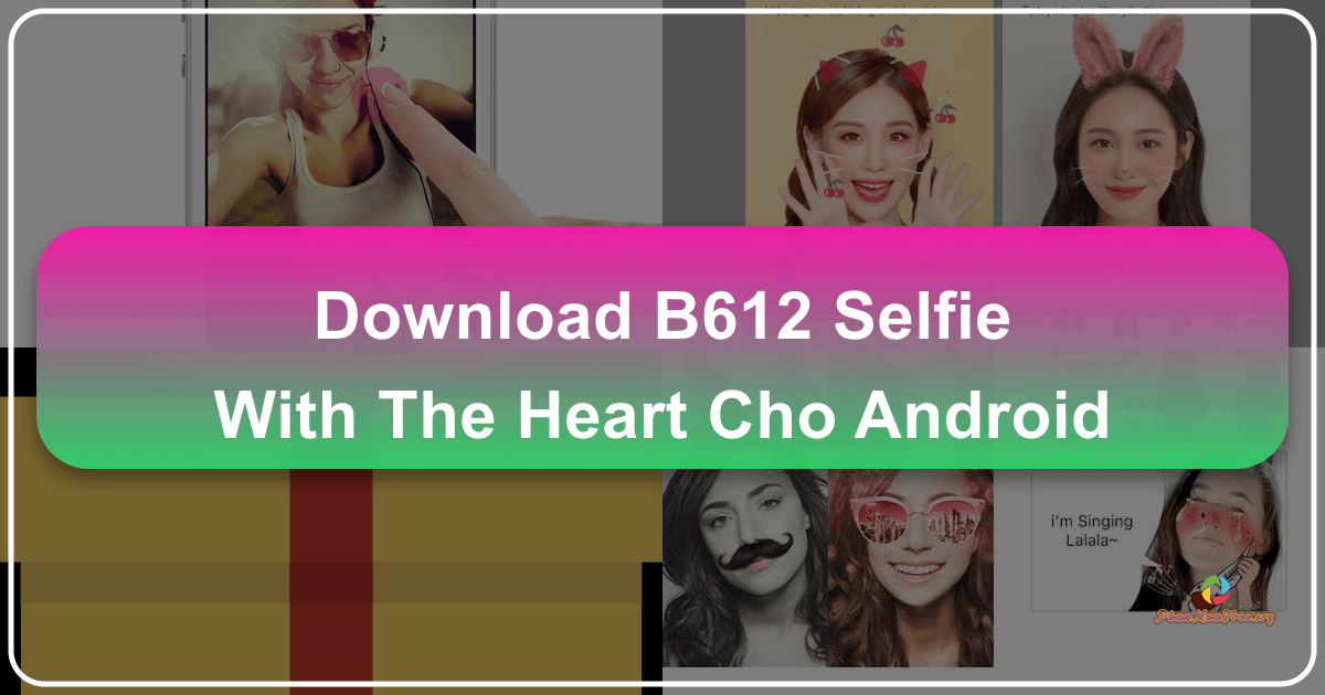 /images/download-b612-selfie-with-the-heart-cho-android.png