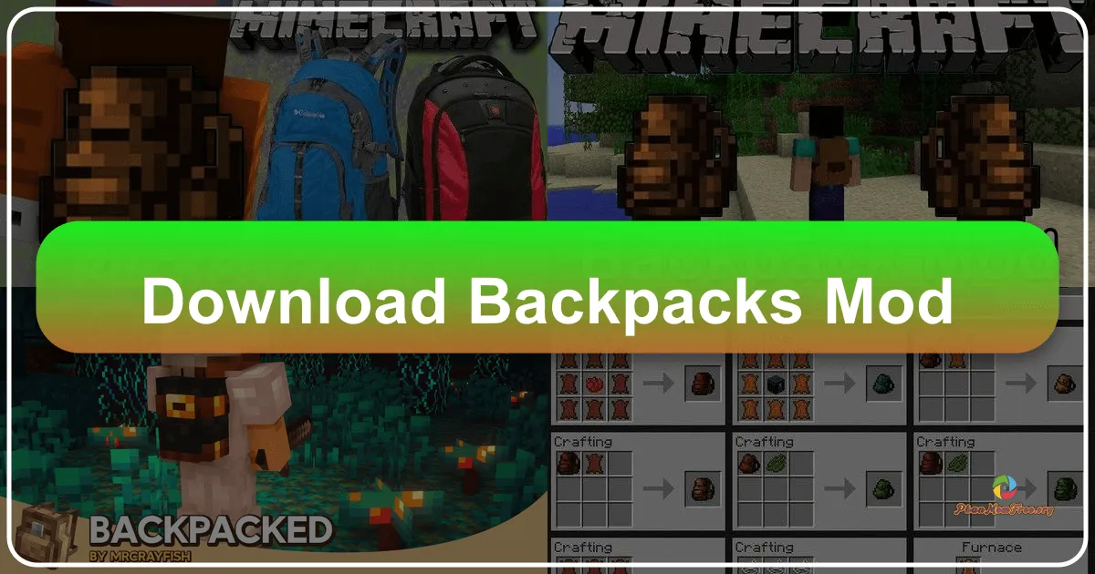 Backpacks Mod: Giải pháp tối ưu cho không gian lưu trữ trong Minecraft