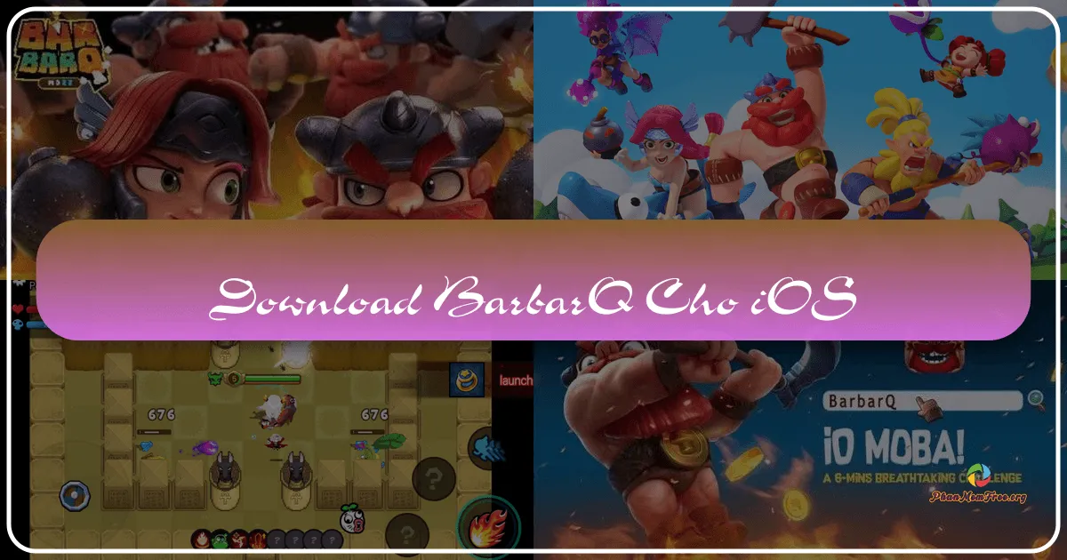 BarbarQ cho iOS: Trải nghiệm chiến trường man rợ trên thiết bị di động
