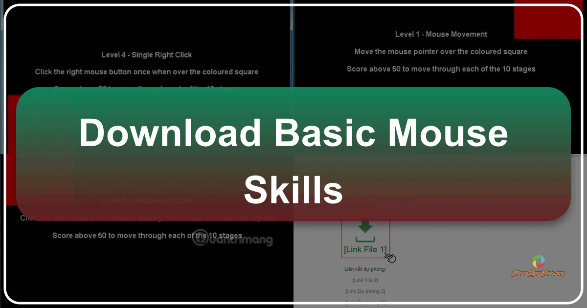 Hướng dẫn sử dụng phần mềm Basic Mouse Skills để luyện tập kỹ năng chuột cơ bản một cách hiệu quả. /images/download-basic-mouse-skills.png