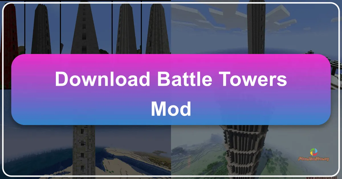 Tháp Chiến Đấu Mod: Thử Thách Sinh Tồn Mới Cho Minecraft