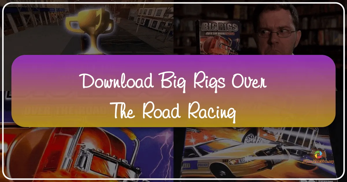 Big Rigs: Over the Road Racing – Một Hiện Tượng Đáng Nhớ Của Làng Game Đua Xe Tải