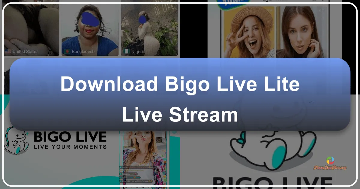 BIGO LIVE Lite Live Stream: A Comprehensive Review