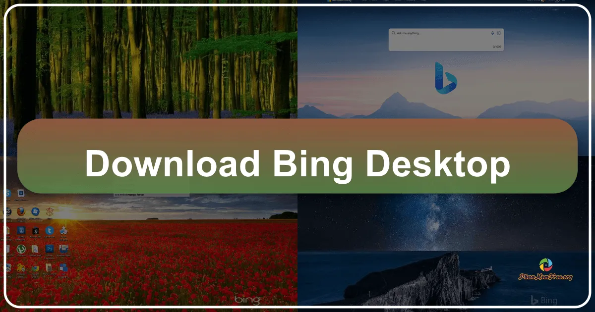Bing Desktop: A Deep Dive into Microsoft's Desktop Companion