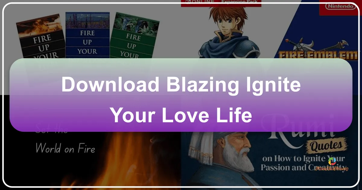 Blazing: Ignite Your Love Life