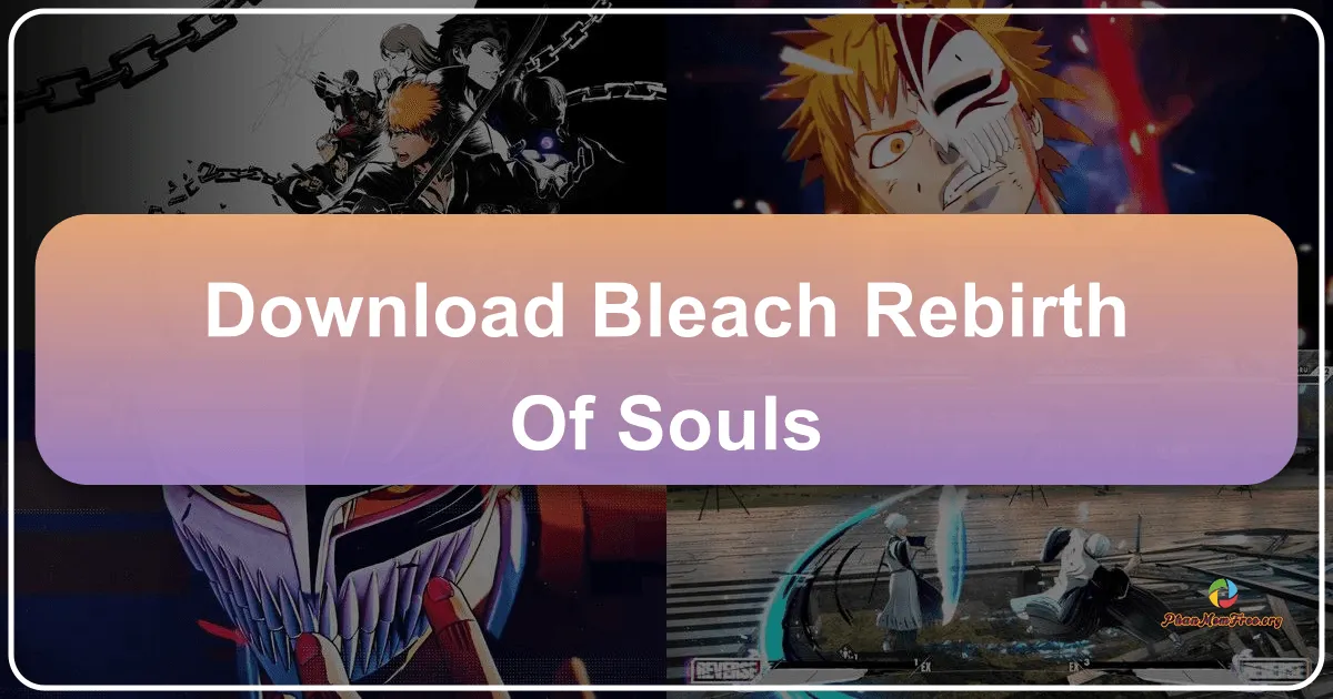 BLEACH: Rebirth of Souls – A Deep Dive into the Action-Packed Anime Fighting Game