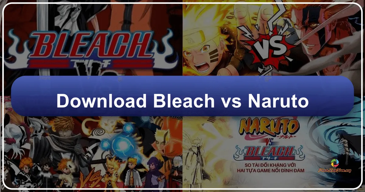 Bleach vs Naruto 3.3: Cuộc Đụng Độ Huyền Thoại Trên Màn Hình