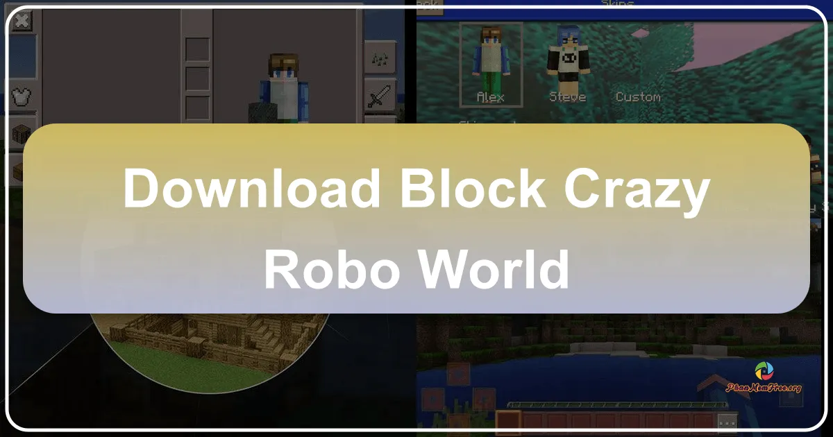 Block Crazy Robo World: A Post-Apocalyptic Sandbox Adventure