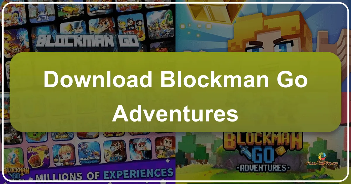 Blockman GO: Adventures - Thế Giới Phiêu Lưu Vô Tận Trong Lòng Bàn Tay