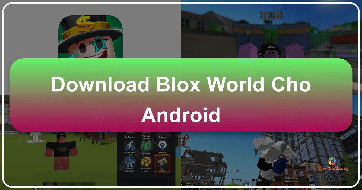 Khám phá Blox World, thế giới ảo đầy sáng tạo và cơ hội kiếm Robux miễn phí trên Android. /images/download-blox-world-cho-android.png
