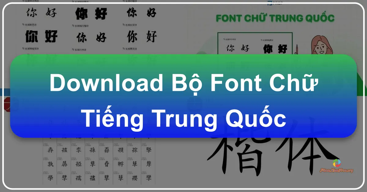 Bộ Font Chữ Tiếng Trung Quốc: Hướng Dẫn Tải Về và Sử Dụng