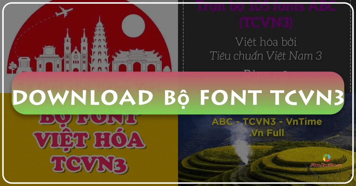 Bộ Font TCVN3 Đầy Đủ: Hướng Dẫn Chi Tiết và Tải Về Miễn Phí