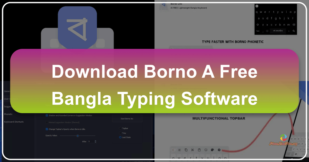 Borno: A free Bangla typing software with customizable layouts and Unicode compatibility for Windows users. /images/download-borno-a-free-bangla-typing-software.png