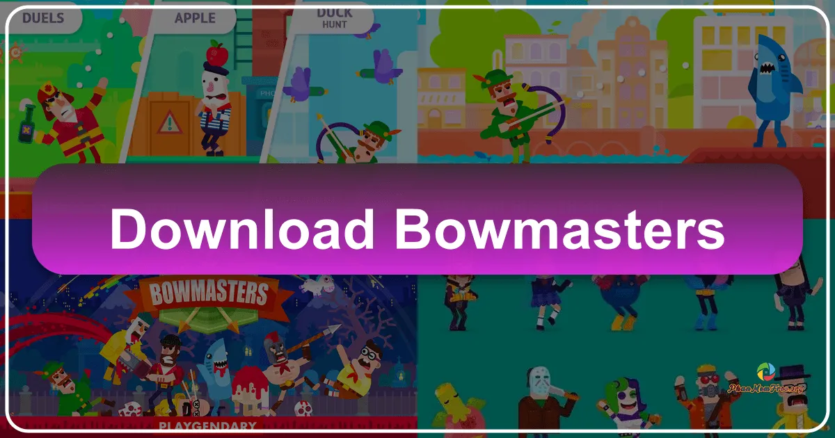 Bowmasters: Trải nghiệm game bắn cung tọa độ đỉnh cao trên PC và Mobile