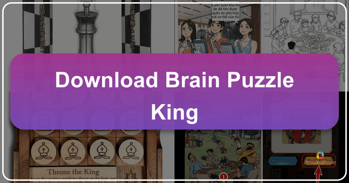 Vua Giải Đố Trí Tuệ: Brain Puzzle King - Thử Thách Thị Giác và Trí Tuệ Của Bạn