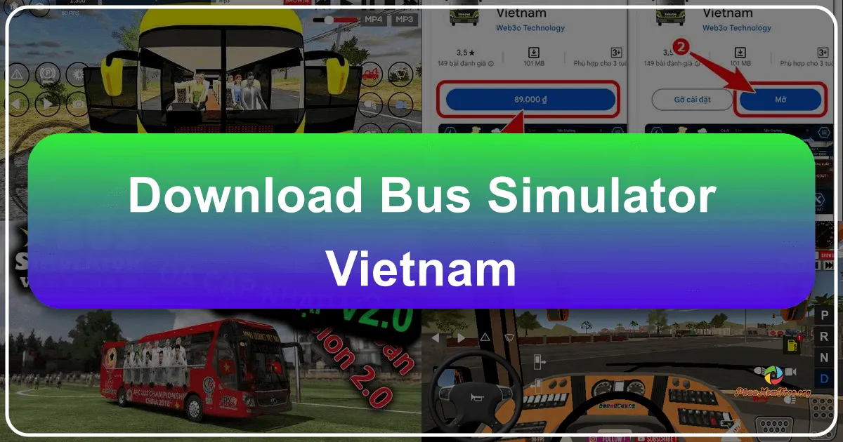 Bus Simulator Vietnam: Trải Nghiệm Lái Xe Buýt Thực Tế Ở Việt Nam